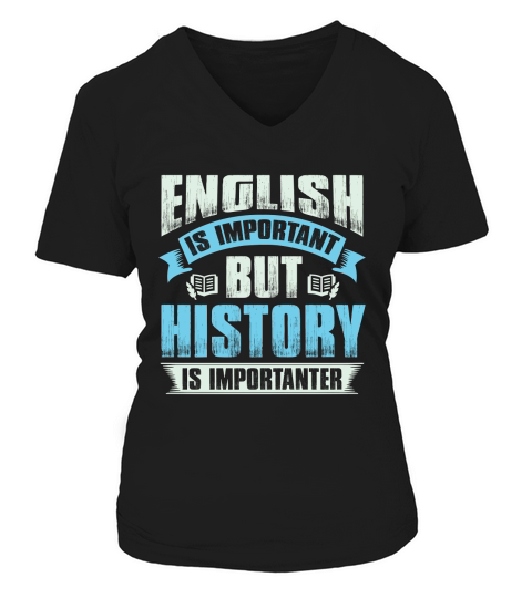 Ebglish is important but history is importanter V-neck T-Shirt Woman
