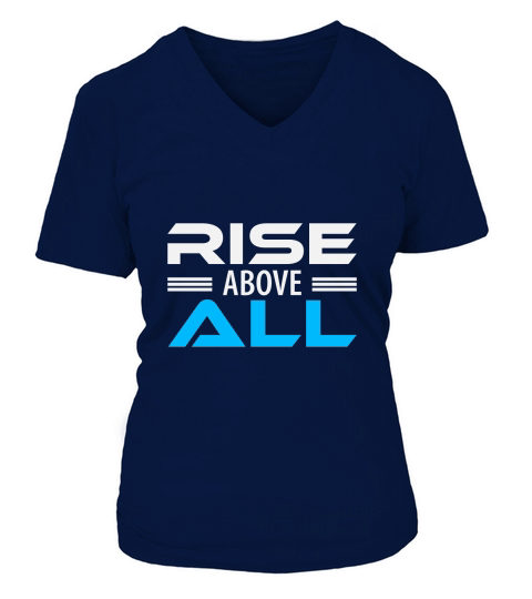 Rise above all Motivational V-neck T-Shirt Woman