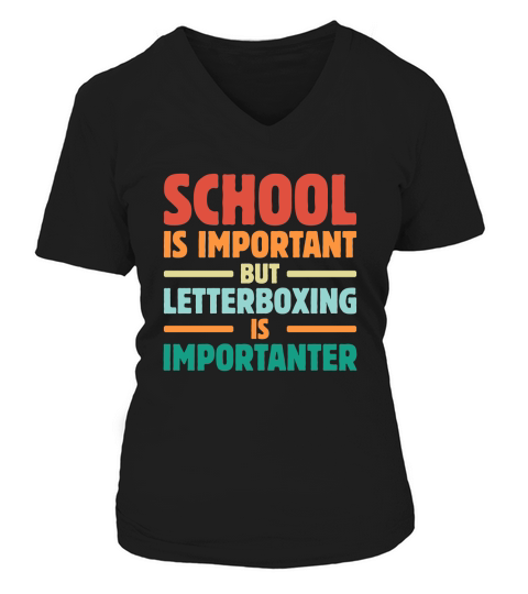 School is Important But Letterboxing is importanter V-neck T-Shirt Woman