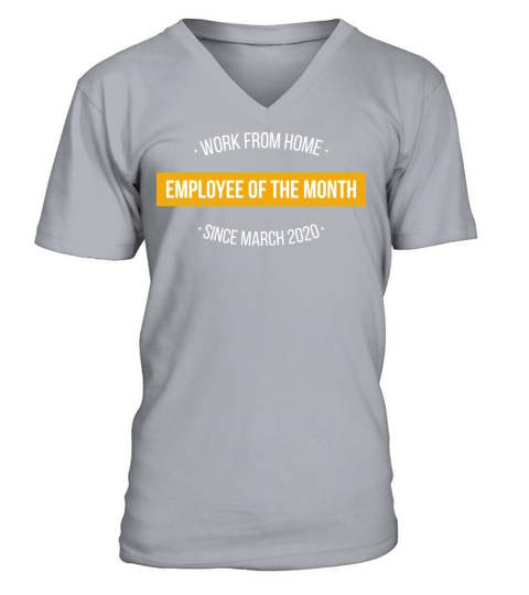 Work From Home Employee of The Month 2020 II V-Neck T-shirt