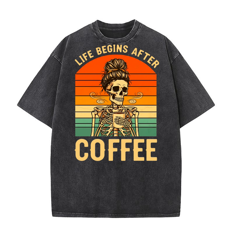 Life Being After Coffee 2 Washed T-Shirt