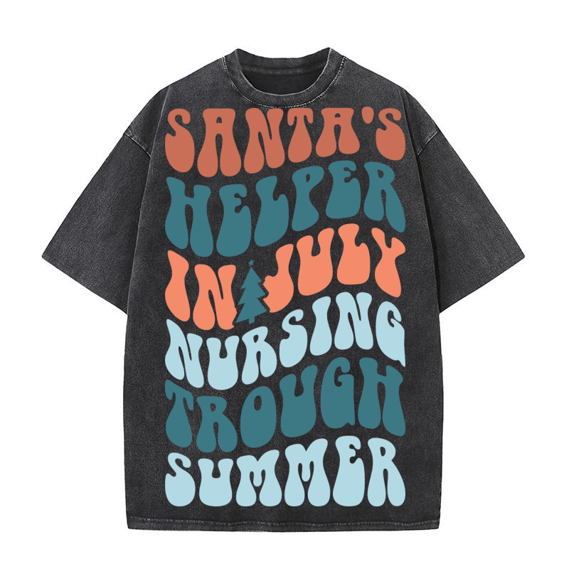 Santas helper in July nursing trough summer Washed T-Shirt