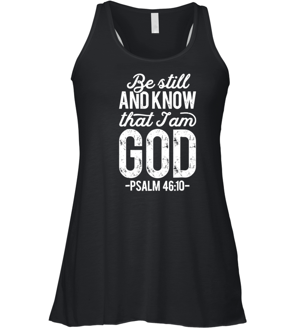 Be Still And Know That I Am God Christian Jesus Women's Flowy Tank Top