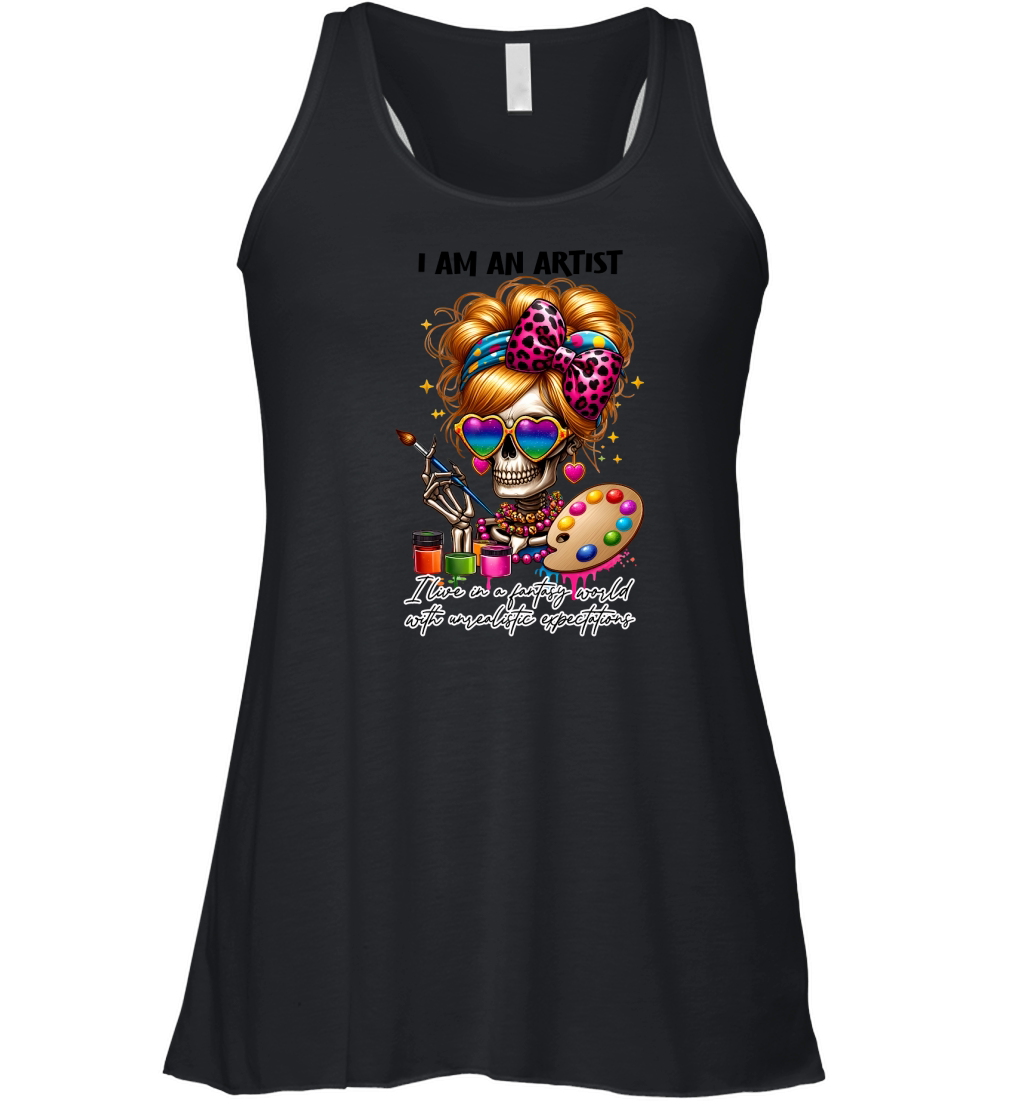 i am an artist  Ilive in a fantasy world with unrealistic expectations Women's Flowy Tank Top