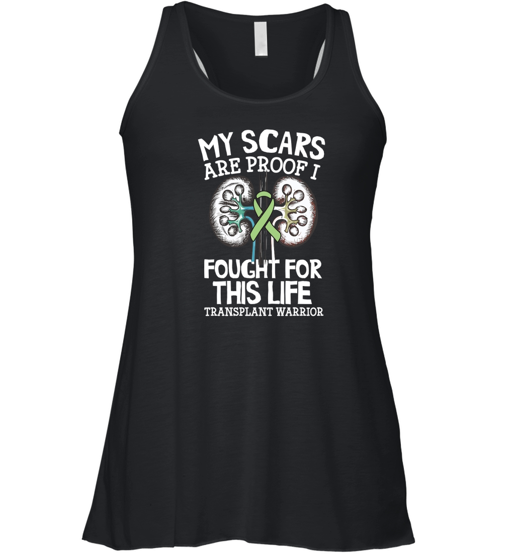 My Scars Are Proof I Fought For This Life Transplant Warrior Women's Flowy Tank Top