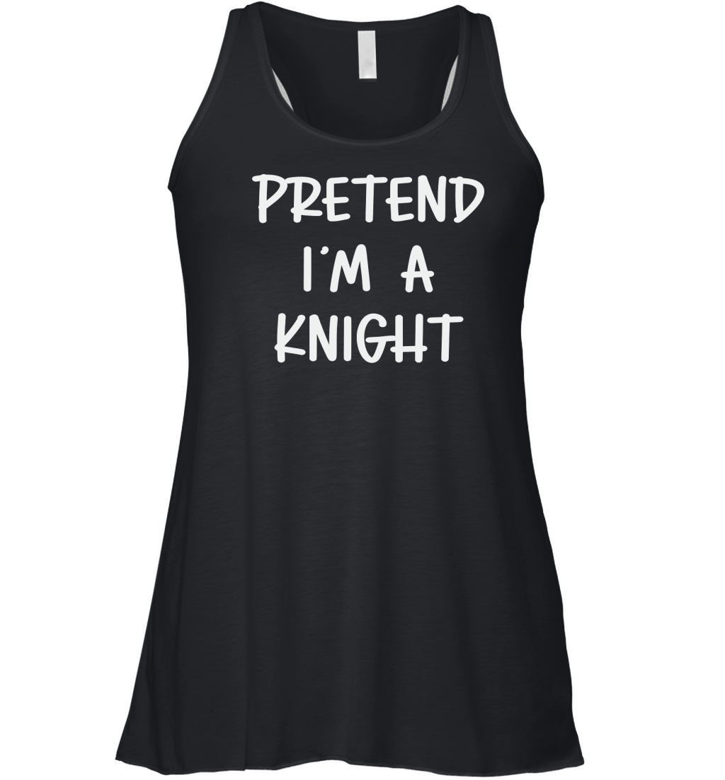 Pretend Im A Knight Women's Flowy Tank Top