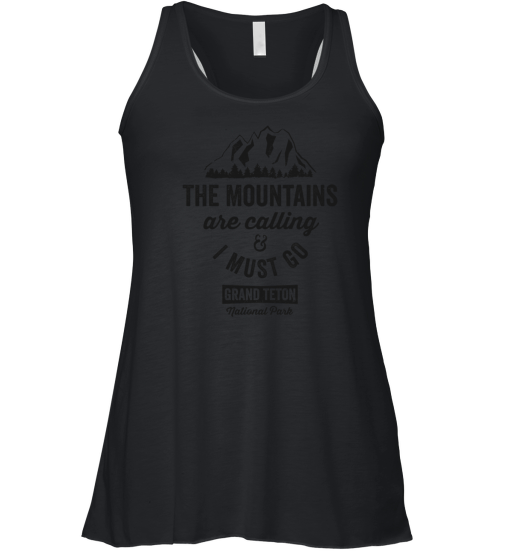 The Mountains Are Calling And I Must Go Grand Teton TShirt Women's Flowy Tank Top