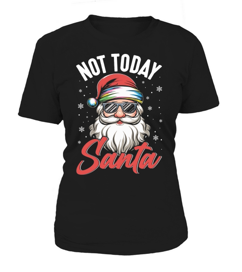 Not Today Santa Women's T-Shirt