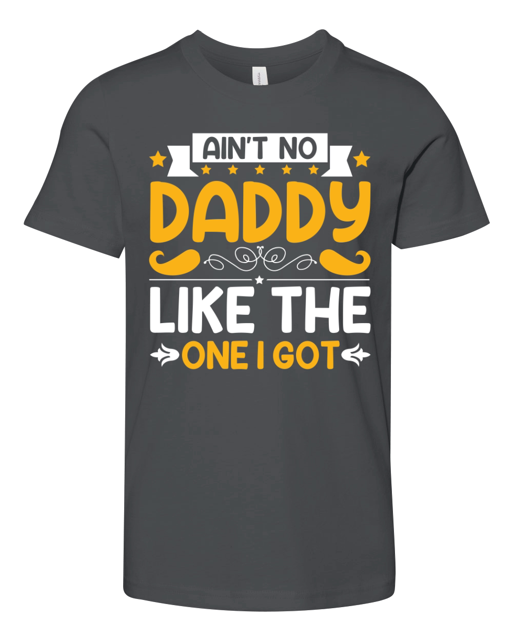Ain’t No Daddy Like The One I Go Youth Unisex Jersey Tee