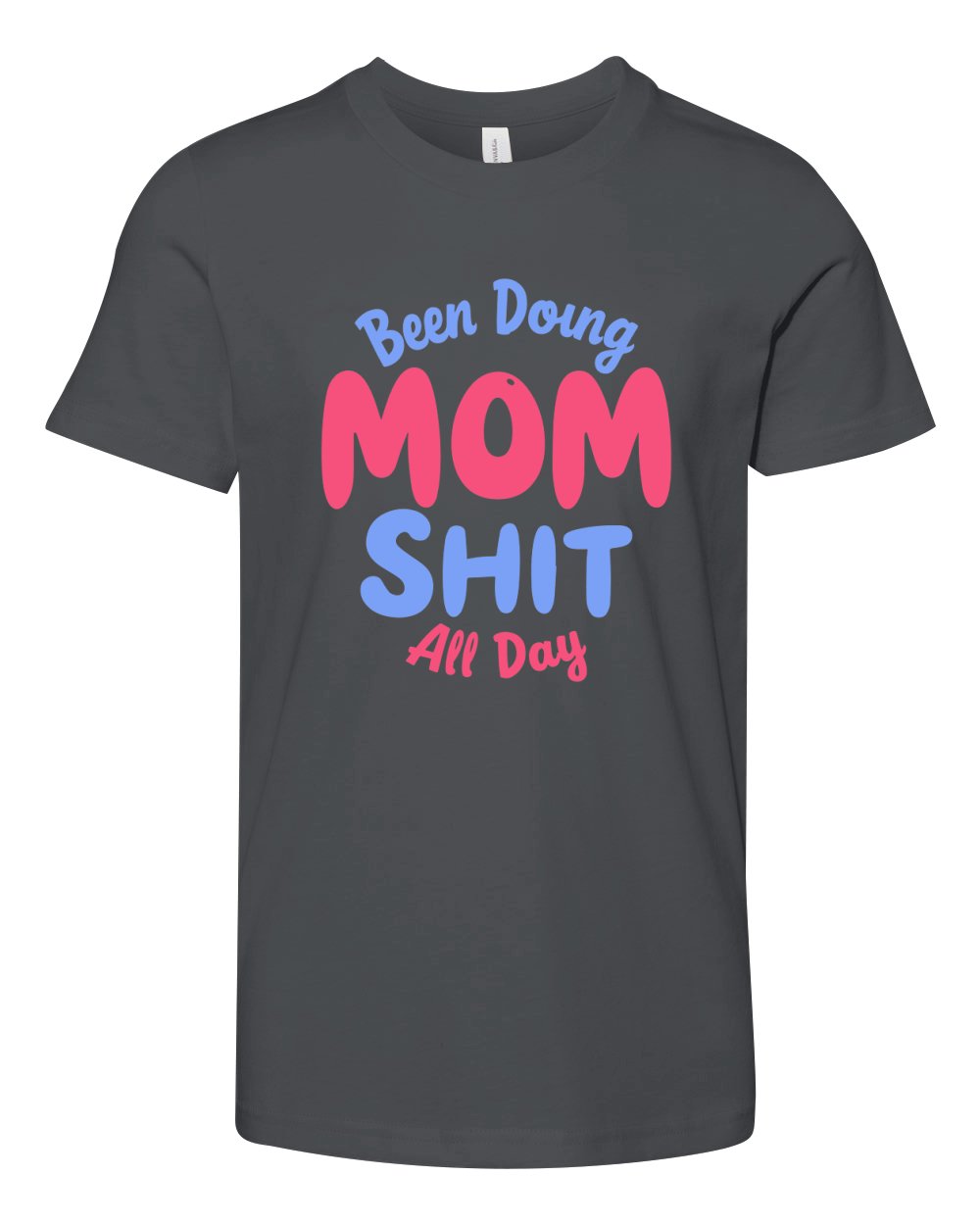 Been doing mom shit all day Youth Unisex Jersey Tee