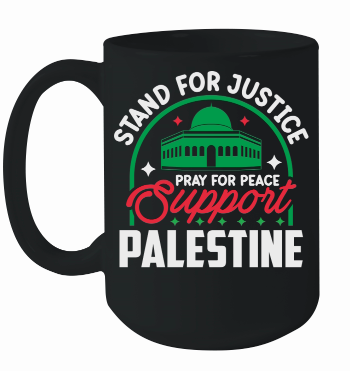 Stand For Justice Pray For Peace Support Palestine 04 Ceramic Mug