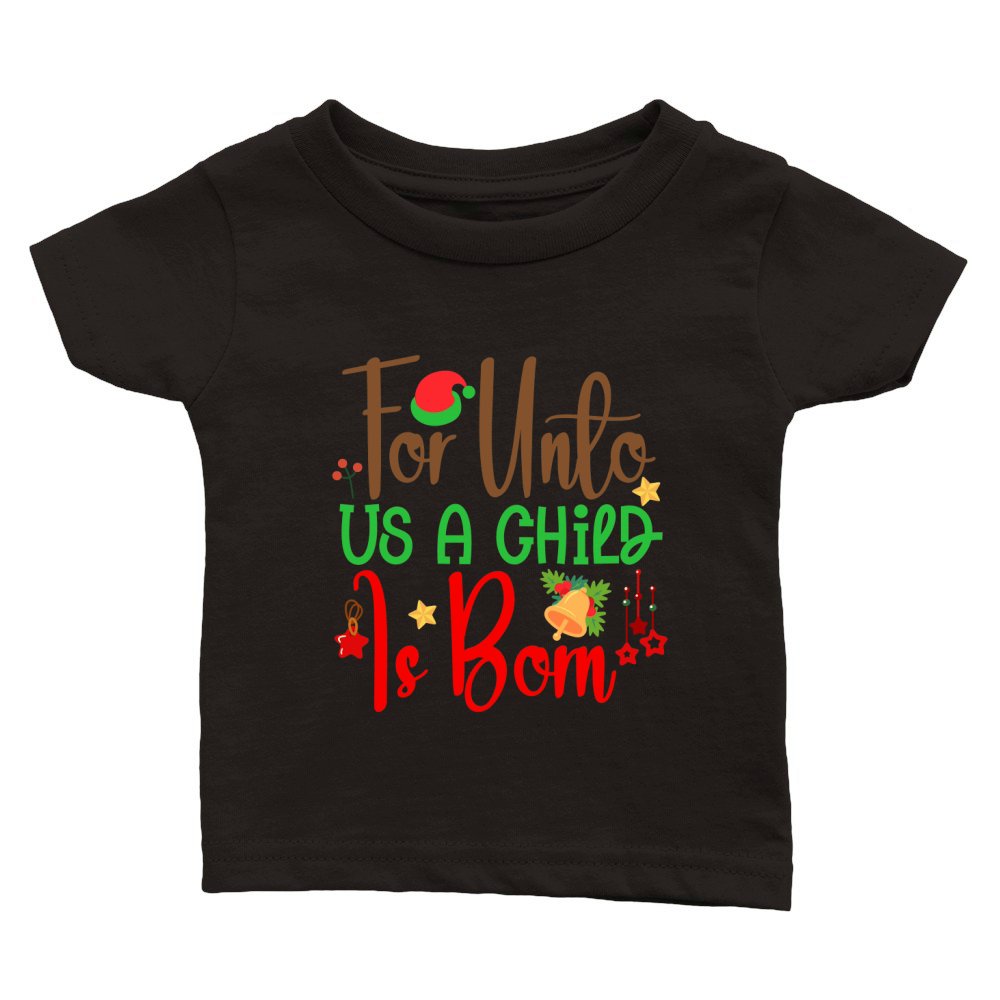 For Unto Us A Child Is Born Classic Baby Crewneck T-shirt