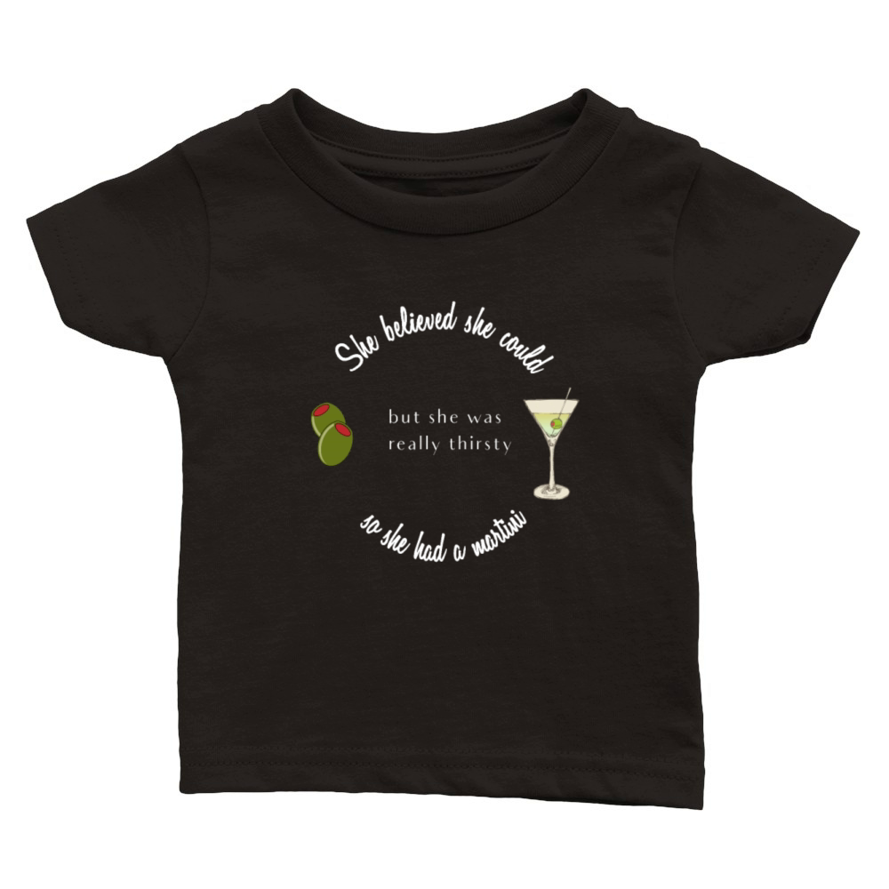 She believed She Could So She Had a Martini Classic Baby Crewneck T-shirt