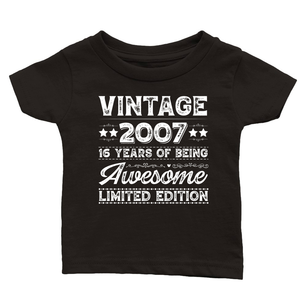 Vintage 2007 Being Awesome Limited Edition Birthday (2) Classic Baby Crewneck T-shirt