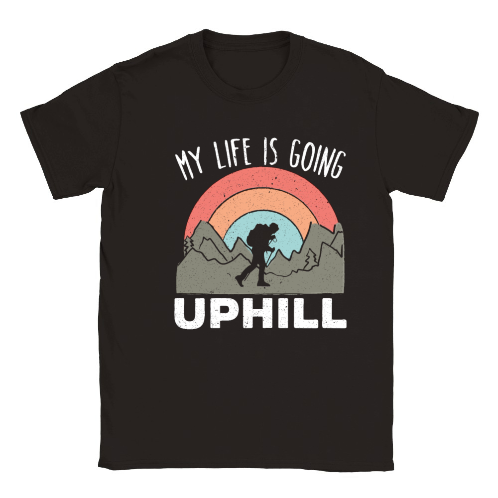 My Life Is Going Uphill Hiker Trek Hiking Hike Classic Kids Crewneck T-shirt