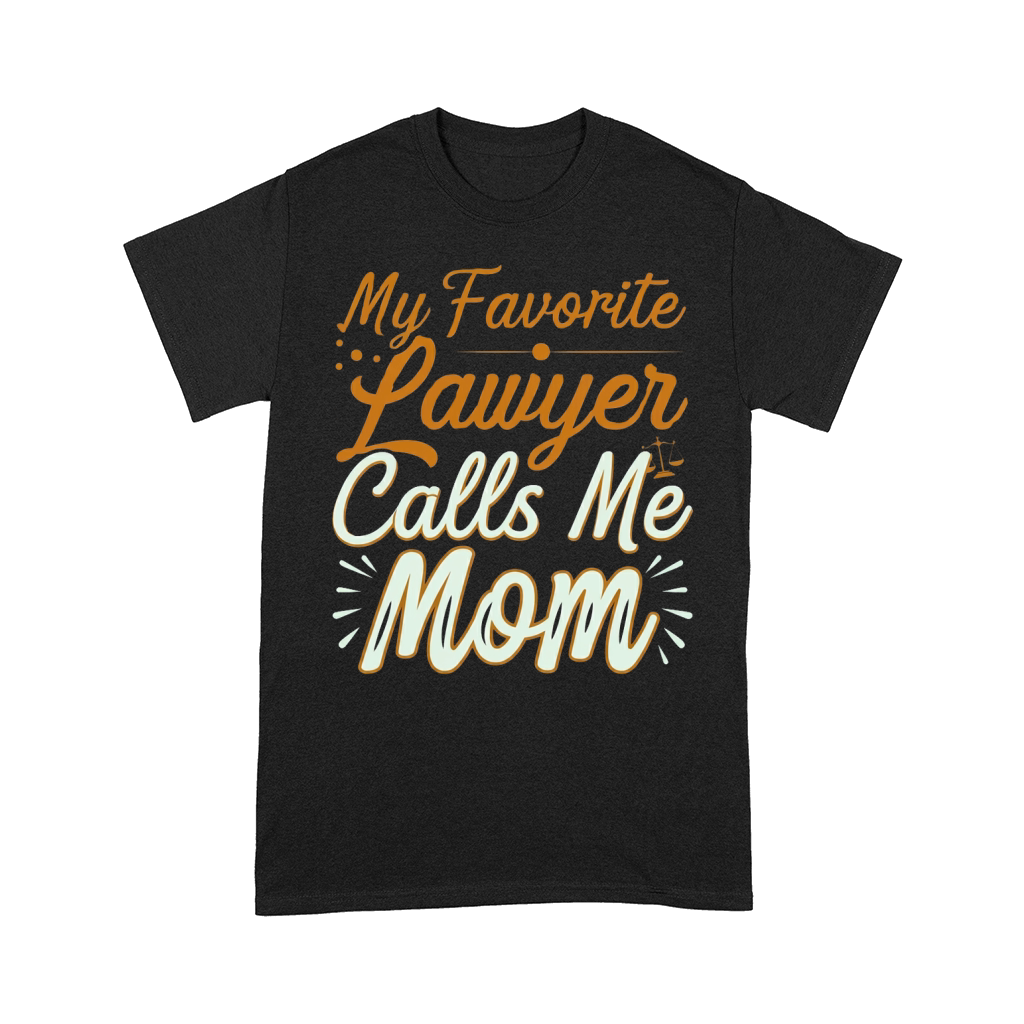 My Favorite Lawyer Calls Me Mom 03 Comfort T-shirt