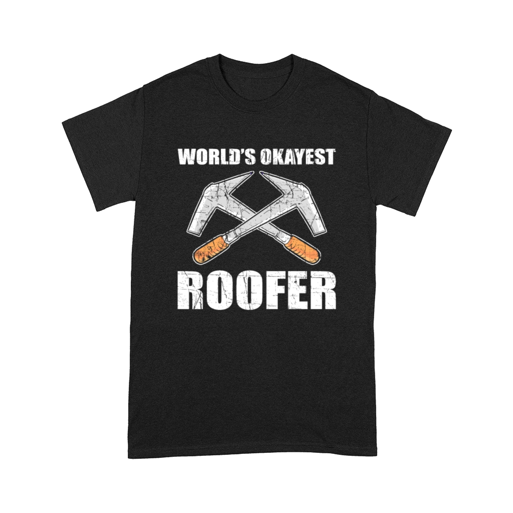 Worlds Okayes Roofer Roofing Craftsman Comfort T-shirt