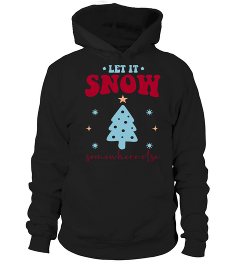 Let it snow 5 Hoodie Unisex