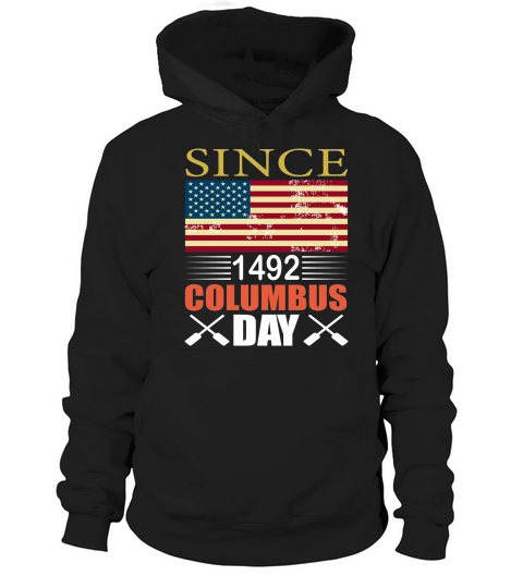 Since Columbus 1492 Day Hoodie Unisex