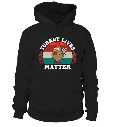 Turkey lives matter Hoodie Unisex