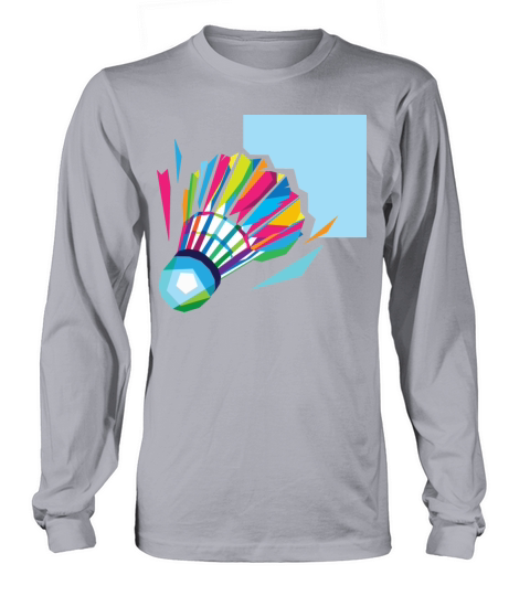 Badminton in Color Long sleeved Unisex