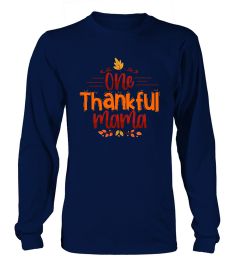 One Thankful Mama Long sleeved Unisex