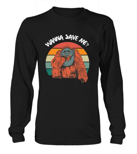 Orangutan Save Rain Forest Retro Vintage Long sleeved Unisex