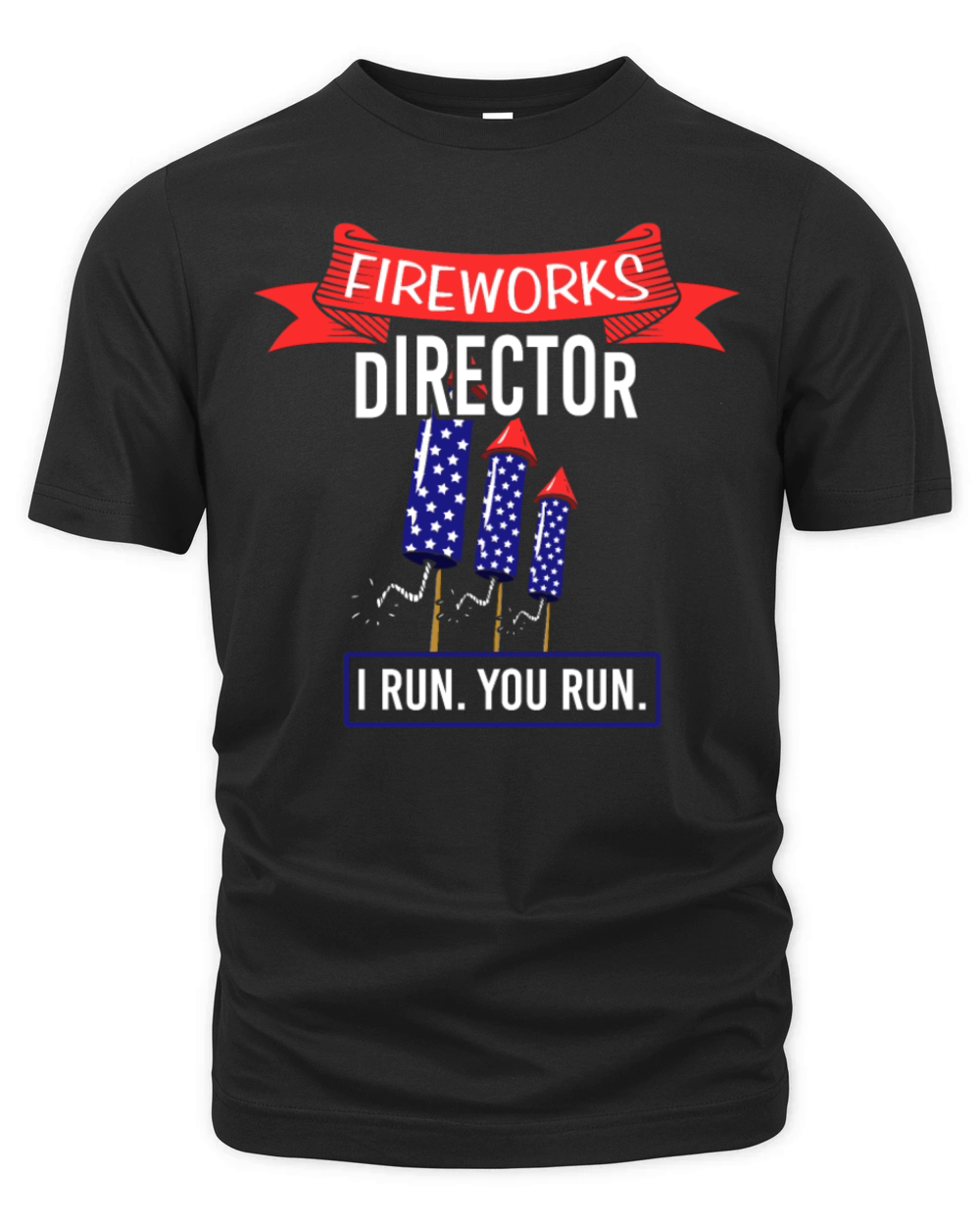 Fireworks Director I RUN YOU RUN Firework American Organic Unisex T-shirt