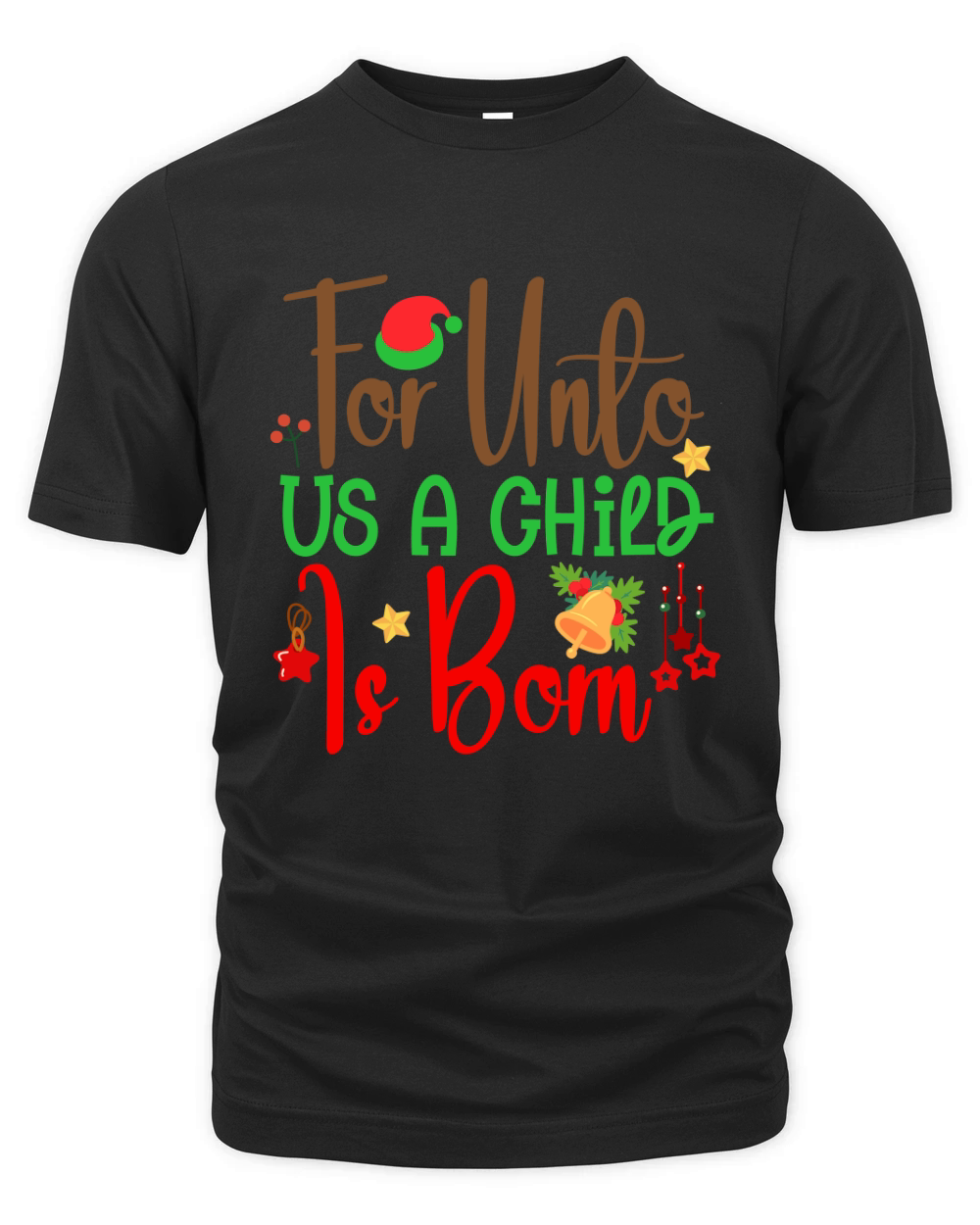 For Unto Us A Child Is Born Organic Unisex T-shirt