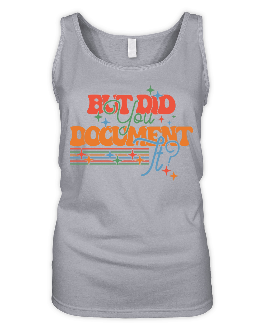 But Did You Document It Organic Women's Tank Top