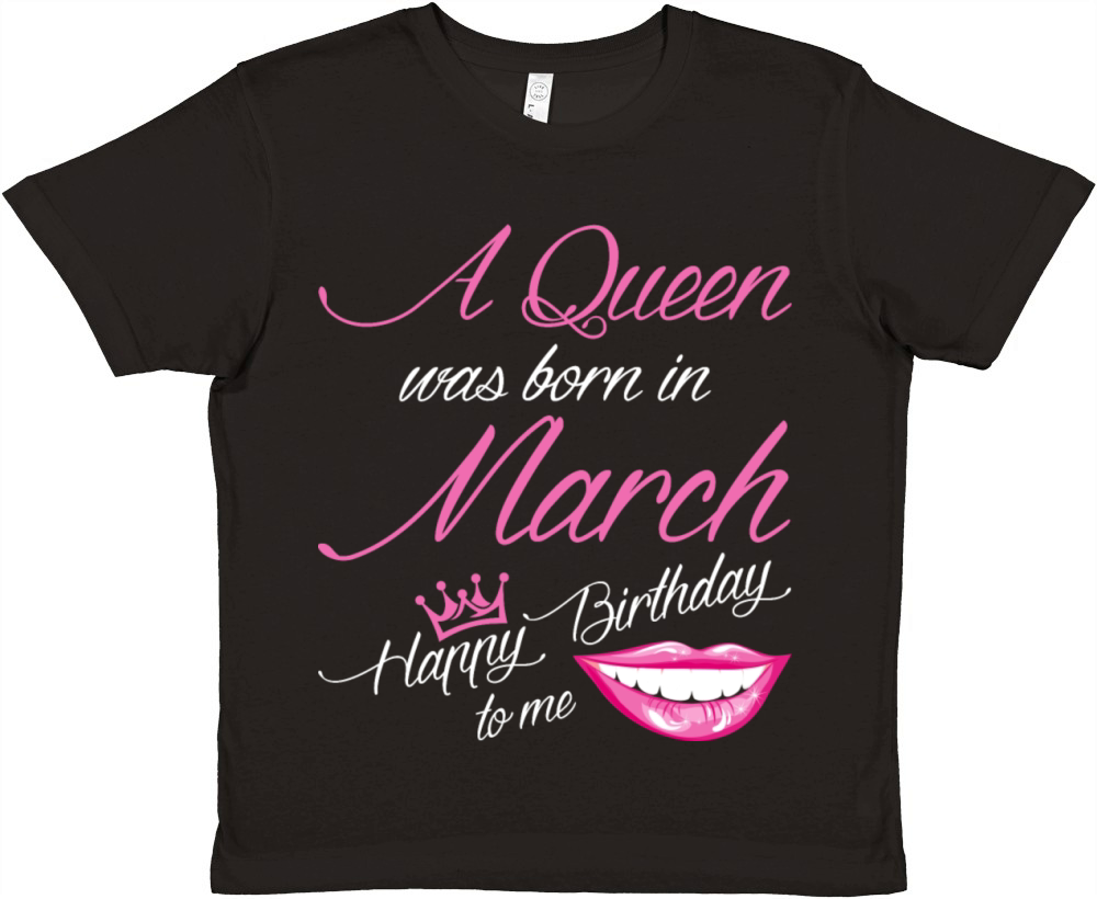 A Queen Was Born In March Tshirt Premium Kids Crewneck T-shirt