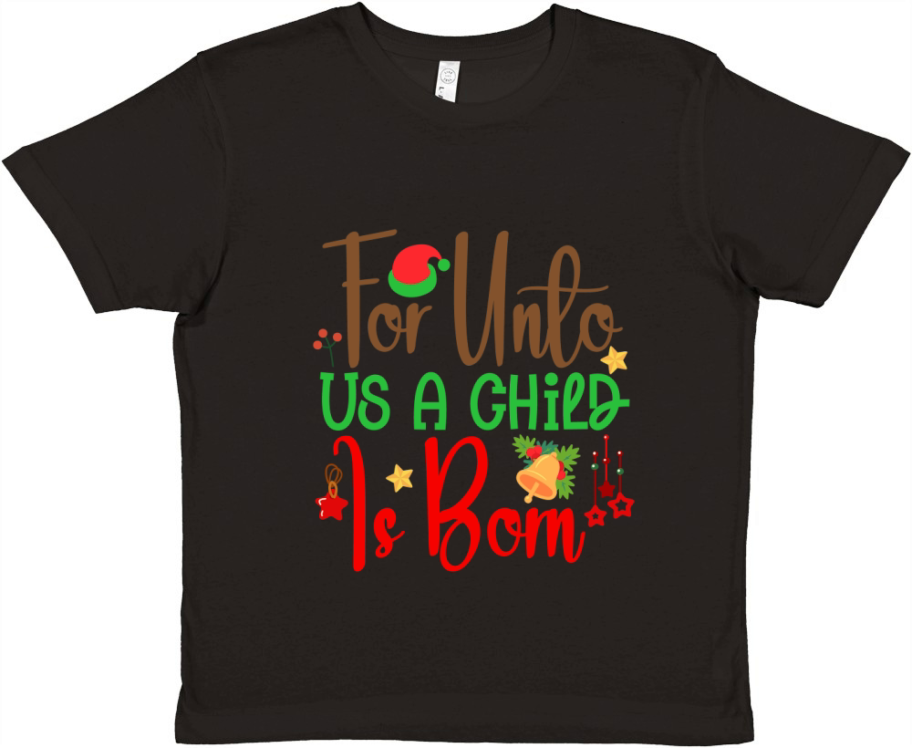 For Unto Us A Child Is Born Premium Kids Crewneck T-shirt