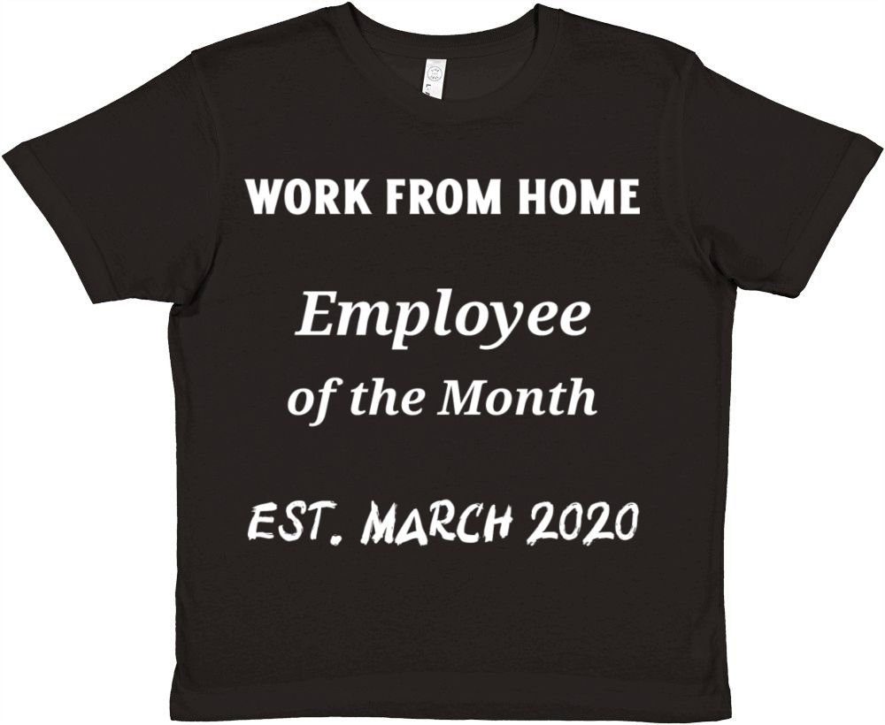 Work from Home - Employee of the Month Premium Kids Crewneck T-shirt