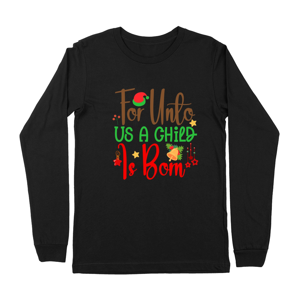 For Unto Us A Child Is Born Premium Long Sleeve
