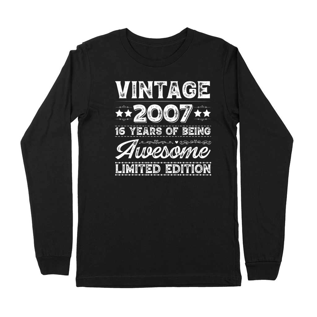 Vintage 2007 Being Awesome Limited Edition Birthday (2) Premium Long Sleeve