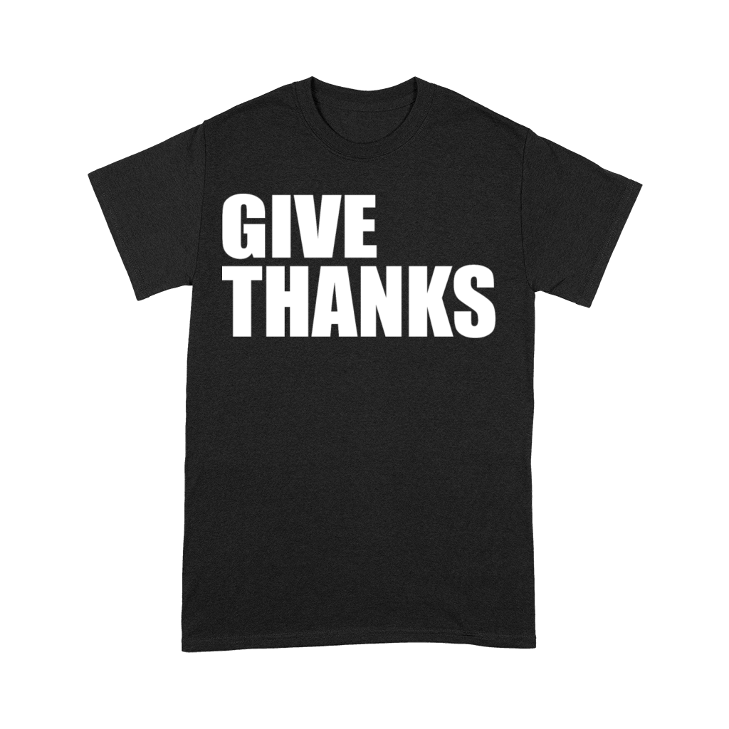 Give thanks Premium T-shirt