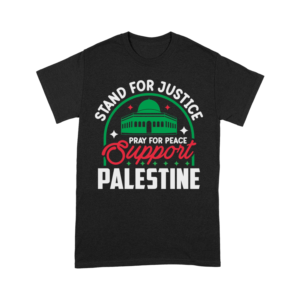 Stand For Justice Pray For Peace Support Palestine 04 Premium T-shirt