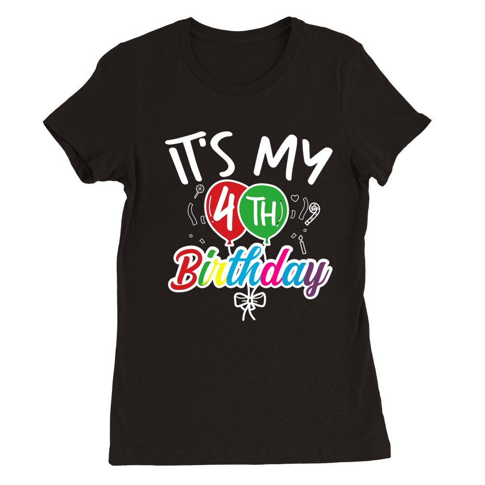 its my 4th birthday Premium Womens Crewneck T-shirt