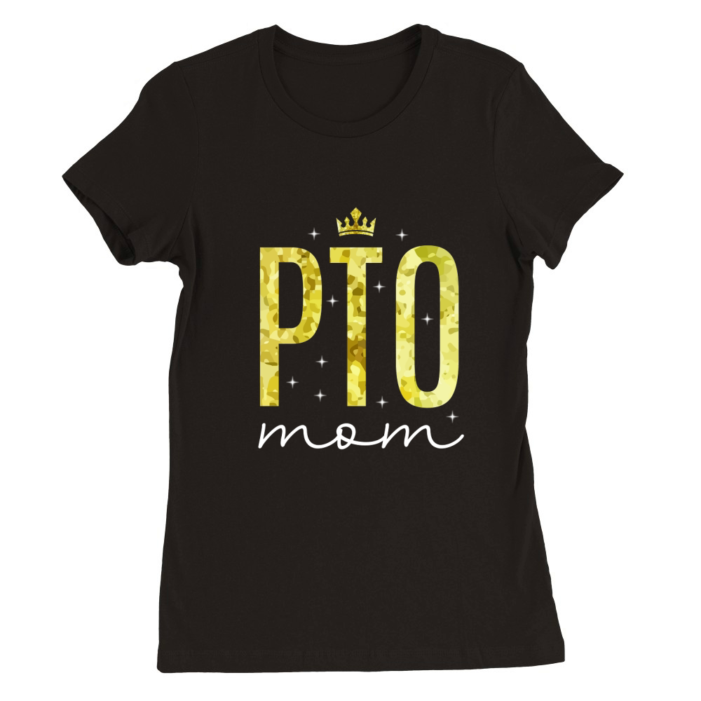 PTO mom Premium Womens Crewneck T-shirt