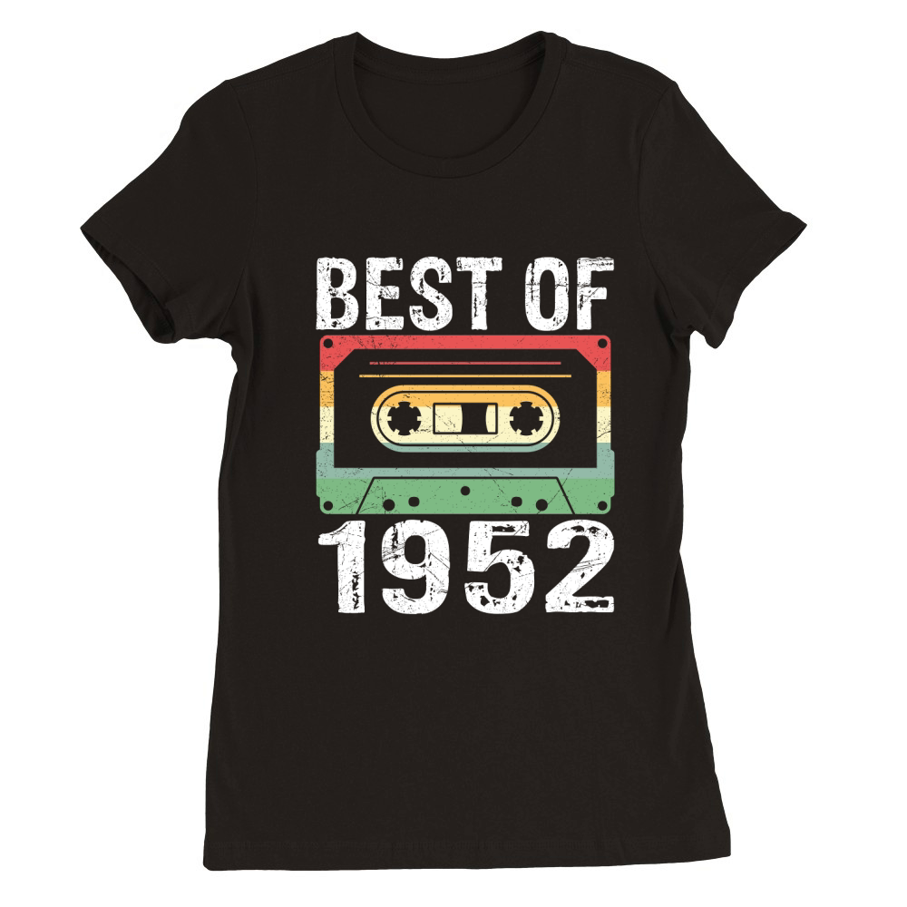 Vintage Best of 1952 Birthday Premium Womens Crewneck T-shirt