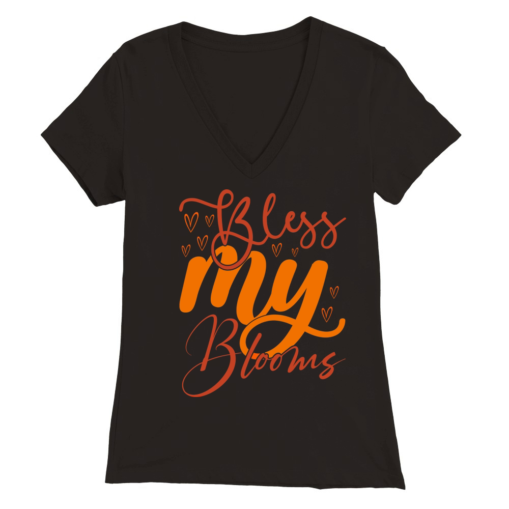 Bless my blooms Premium Womens V-Neck T-shirt