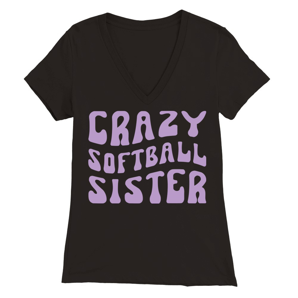Crazy Softball Sister Premium Womens V-Neck T-shirt