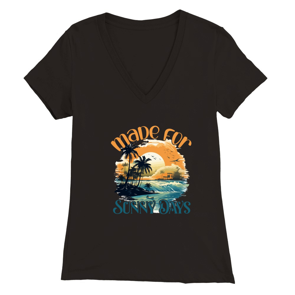 Made for Sunny Days Premium Womens V-Neck T-shirt