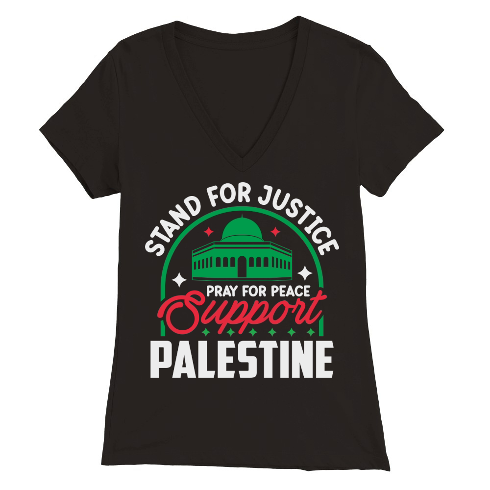 Stand For Justice Pray For Peace Support Palestine 04 Premium Womens V-Neck T-shirt