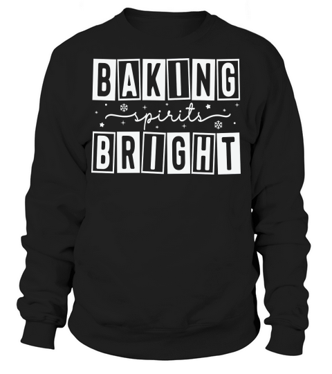 BakingSpiritsBright 1White Sweatshirt Unisex