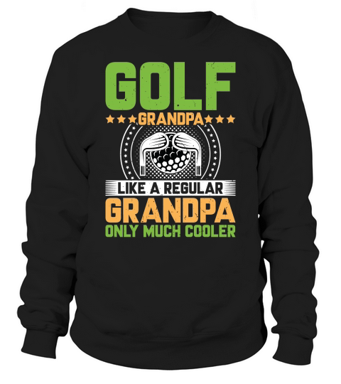 Golf grandpa like a regular Sweatshirt Unisex
