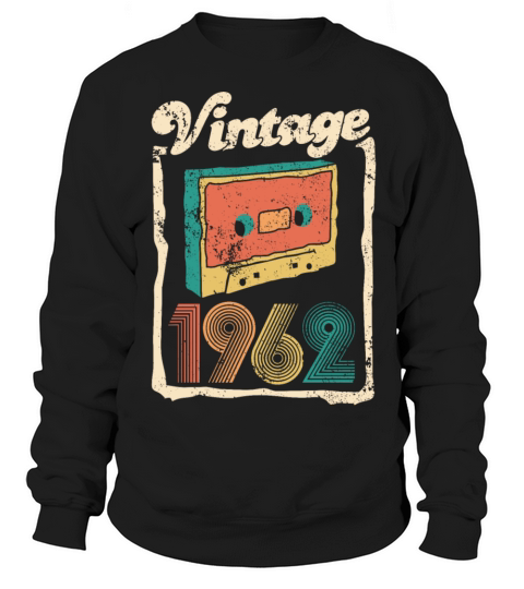 Vintage 1962 - 60 years old - 60th birthday gift Sweatshirt Unisex
