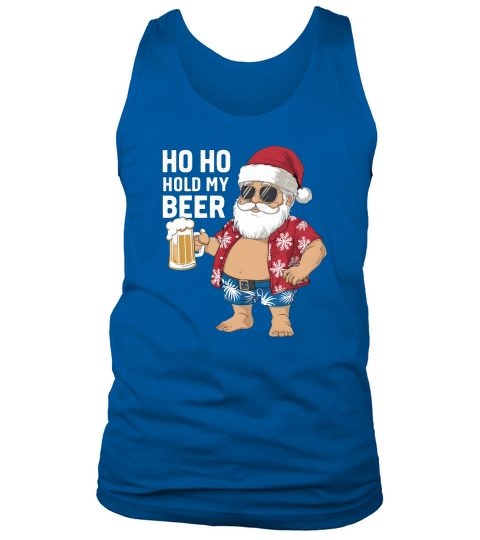 Ho ho hold my beer 5 Tank Top Unisex