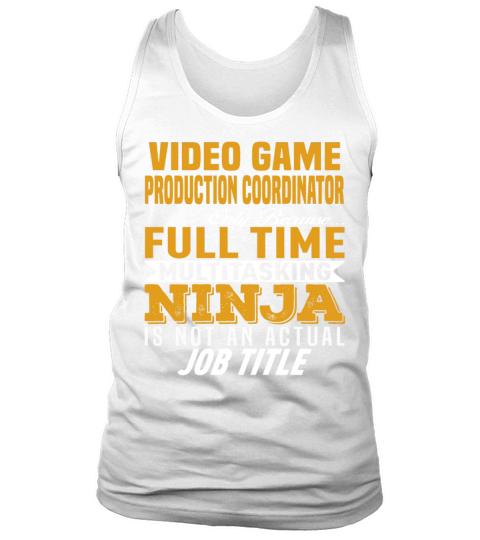 Video Game Production Coordinator Tank Top Unisex