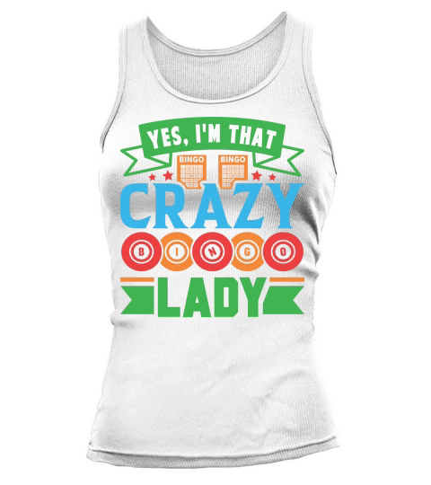 Yes, Im That Crazy Bingo Lady 06 Tank top Woman